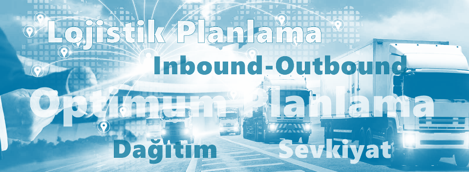 Lojistik Planlama ve Yönetim